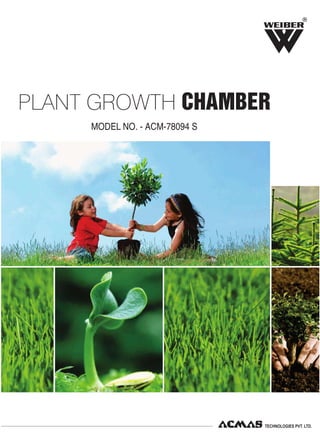 R
MODEL NO. - ACM-78094 S
PLANT GROWTH CHAMBER
 