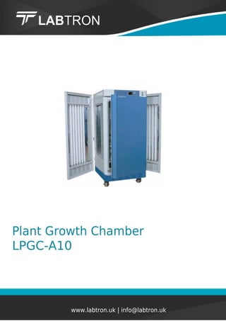 Plant Growth Chamber
LPGC-A10
www.labtron.uk | info@labtron.uk
 
