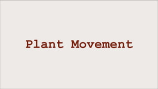 Plant Movement
 