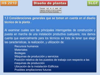 Crear una nueva plantaEsto lo constituye la selección de la variante o alternativa mas eficiente, desde el punto de vista técnico económico. Resuelve el problema de la satisfacción de las demandas planteadas. La selección de la variante de mayor efectividad involucra: La realización de una valoración cualitativa de las diferentes variables, de forma tal que se eliminen las que son obviamente malas. 