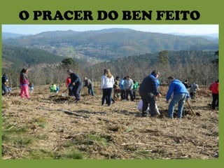 O PRACER DO BEN FEITO
 