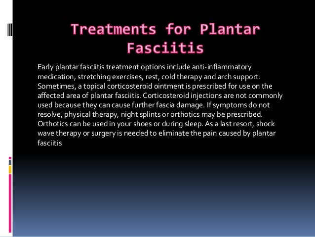 the symptoms and treatment of plantar fasciitis The treatment of plantar fasciitis is a slow process, most cases are resolved in about a year it is only when the more conservative approach hasn’t worked, that you may need surgery we hope that this article has been helpful, if you think you have plantar fasciitis then seek medical advice as soon as possible to start getting treatment. the symptoms and treatment of plantar fasciitis The treatment of plantar fasciitis is a slow process, most cases are resolved in about a year it is only when the more conservative approach hasn’t worked, that you may need surgery we hope that this article has been helpful, if you think you have plantar fasciitis then seek medical advice as soon as possible to start getting treatment.