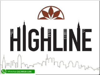 Highline Exclusive Vila Isabel 