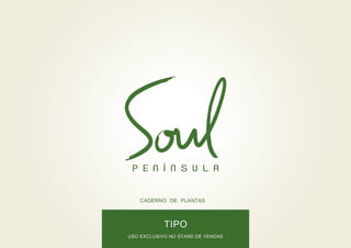Plantas Soul Peninsula Barra da Tijuca Rio de Janeiro