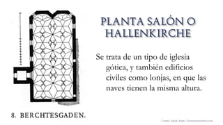 Se trata de un tipo de iglesia
gótica, y también edificios
civiles como lonjas, en que las
naves tienen la misma altura.
Carmen Águila, https://hortushesperidum.com
 