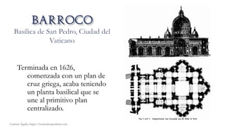 Terminada en 1626,
comenzada con un plan de
cruz griega, acaba teniendo
un planta basilical que se
une al primitivo plan
centralizado.
Carmen Águila, https://hortushesperidum.com
 