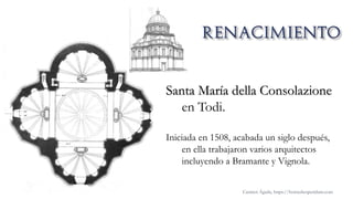 Santa María della Consolazione
en Todi.
Iniciada en 1508, acabada un siglo después,
en ella trabajaron varios arquitectos
incluyendo a Bramante y Vignola.
Carmen Águila, https://hortushesperidum.com
 