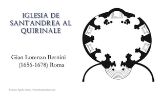 Gian Lorenzo Bernini
(1656-1678) Roma
Carmen Águila, https://hortushesperidum.com
 