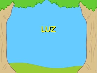 LUZLUZ
 