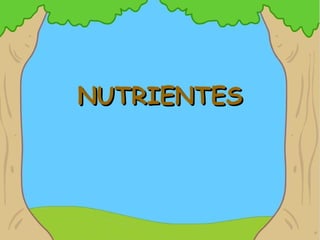 NUTRIENTESNUTRIENTES
 