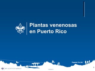 Plantas venenosas
en Puerto Rico




                    1
      13/02/2013
 