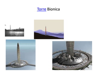 Torre Bionica