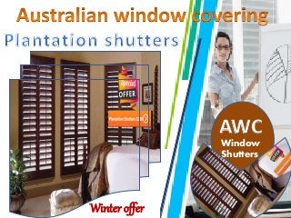 AWC
Window
Shutters
Winter offer
 