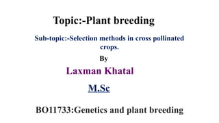 Plant Breeding: Principles, Methods and applications | PPTX