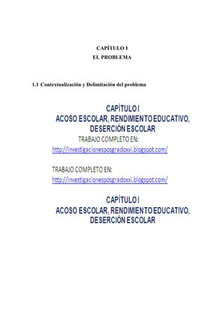 CAPÍTULO I
EL PROBLEMA
1.1 Contextualización y Delimitación del problema
 