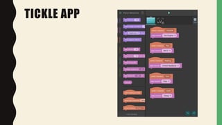 TICKLE APP
 