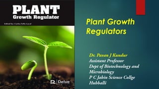 Plant Growth
Regulators
 