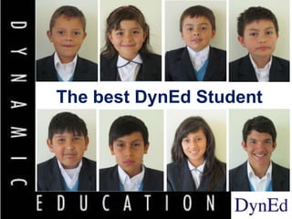 The best DynEd Student
 