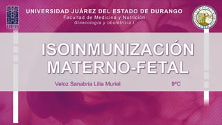 UNIVERSIDAD JUÁREZ DEL ESTADO DE DURANGO
Facultad de Medicina y Nutrición
Ginecología y obstetricia I
Veloz Sanabria Lilia Muriel 9ºC
 