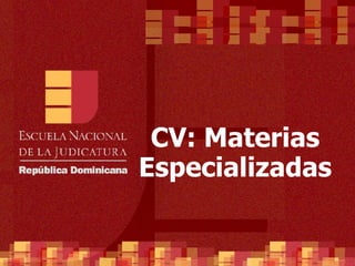 CV: Materias Especializadas 