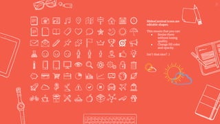 SlidesCarnival icons are
editable shapes.
This means that you can:
● Resize them
without losing
quality.
● Change fill color
and opacity.
Isn’t that nice? :)
27
 