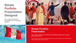 Get a modern PowerPoint
Presentation that is beautifully
designed.
Simple
Portfolio
Presentation
Designed
Simple Portfolio...