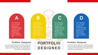 PORTFOLIO
DESIGNED
Portfolio Designed
You can simply impress your audience and add
a unique zing and appeal to your Presen...