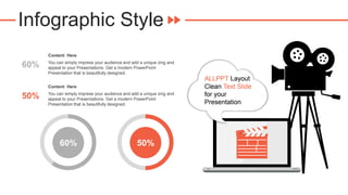 Infographic Style
You can simply impress your audience and add a unique zing and
appeal to your Presentations. Get a modern PowerPoint
Presentation that is beautifully designed.
Content Here
You can simply impress your audience and add a unique zing and
appeal to your Presentations. Get a modern PowerPoint
Presentation that is beautifully designed.
Content Here
60%
50%
60% 50%
ALLPPT Layout
Clean Text Slide
for your
Presentation
 