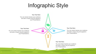 Infographic Style
You can simply impress your audience
and add a unique zing and appeal to
your Presentations.
Your Text Here
You can simply impress your audience
and add a unique zing and appeal to
your Presentations.
Your Text Here
You can simply impress your audience
and add a unique zing and appeal to
your Presentations.
Your Text Here
You can simply impress your audience
and add a unique zing and appeal to
your Presentations.
Your Text Here
 
