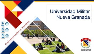 Universidad Militar
Nueva Granada
 