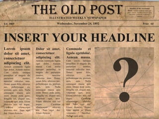 Wednesday, November 24, 1892Est. 1869 Price 6d
INSERT YOUR HEADLINE
Lorem ipsum
dolor sit amet,
consectetuer
adipiscing elit.
Aenean commodo ligula
eget dolor. Aenean massa.
Cum sociis natoque
penatibus et magnis dis
parturient montes,
nascetur ridiculus mus.
Donec quam felis, ultricies
nec, pellentesque eu,
pretium quis, sem. Nulla
consequat massa quis
enim. Donec pede justo,
fringilla vel, aliquet nec,
vulputate eget, arcu. Etiam
ultricies nisi vel augue.
Curabitur ullamcorper
ultricies nisi. Nam eget
dui. Etiam rhoncus.
Dolor sit amet,
consectetuer
adipiscing elit.
Aenean commodo ligula
eget dolor. Aenean
massa. Cum sociis
natoque penatibus et
magnis dis parturient
montes, nascetur
ridiculus mus. Donec
quam felis, ultricies nec,
pellentesque eu, pretium
quis, sem. Nulla
consequat massa quis
enim. Donec pede justo,
fringilla vel, aliquet nec,
vulputate eget, arcu.
Etiam ultricies nisi vel
augue. Curabitur
ullamcorper ultricies
nisi. Nam eget dui.
Etiam rhoncus.
Commodo et
ligula egetdolor.
Aenean massa.
Cum sociis natoque
penatibus et magnis dis
parturient montes,
nascetur ridiculus mus.
Donec quam felis,
ultricies nec,
pellentesque eu, pretium
quis, sem. Nulla
consequat massa quis
enim. Donec pede justo,
fringilla vel, aliquet nec,
vulputate eget, arcu.
Etiam ultricies nisi vel
augue. Curabitur
ullamcorper ultricies
nisi. Nam eget dui.
Etiam rhoncus. Donec
vitae sapien ut libero
venenatis faucibus.
Nullam quis ante.
Member of the Asscoiated
Press . Aenean commodo ligula eget
dolor. Aenean. Aenean commodo ligula
eget dolor. Aenhswse. Cejhciebce
fcdcdcd.
ILLUSTRATED WEEKLY NEWSPAPER
 