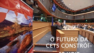 O FUTURO DA
CETS CONSTRÓI-
 