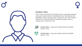 Content Here : I hope and I believe that this Template
will your Time.
Content Here : I hope and I believe that this Template
will your Time.
Get a modern PowerPoint Presentation that is beautifully designed.
I hope and I believe that this Template will your Time, Money and
Reputation. Easy to change colors, photos and Text. Get a modern
PowerPoint Presentation that is beautifully designed. Easy to
change colors, photos and Text.
Content Here
 