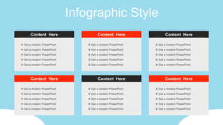 Infographic Style
Content Here
 Get a modern PowerPoint
 Get a modern PowerPoint
 Get a modern PowerPoint
 Get a modern PowerPoint
 Get a modern PowerPoint
Content Here
 Get a modern PowerPoint
 Get a modern PowerPoint
 Get a modern PowerPoint
 Get a modern PowerPoint
 Get a modern PowerPoint
Content Here
 Get a modern PowerPoint
 Get a modern PowerPoint
 Get a modern PowerPoint
 Get a modern PowerPoint
 Get a modern PowerPoint
Content Here
 Get a modern PowerPoint
 Get a modern PowerPoint
 Get a modern PowerPoint
 Get a modern PowerPoint
 Get a modern PowerPoint
Content Here
 Get a modern PowerPoint
 Get a modern PowerPoint
 Get a modern PowerPoint
 Get a modern PowerPoint
 Get a modern PowerPoint
Content Here
 Get a modern PowerPoint
 Get a modern PowerPoint
 Get a modern PowerPoint
 Get a modern PowerPoint
 Get a modern PowerPoint
 