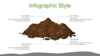 Infographic Style
Your Text Here
Example Text :
Get a modern PowerPoint Presentation
that is beautifully designed.
Your Text Here
Example Text :
Get a modern PowerPoint Presentation
that is beautifully designed.
Your Text Here
Example Text :
Get a modern PowerPoint Presentation
that is beautifully designed.
Your Text Here
Example Text :
Get a modern PowerPoint Presentation
that is beautifully designed.
 