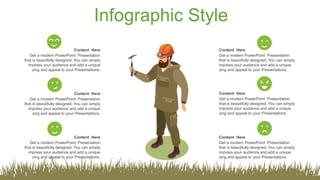 Infographic Style
Content Here
Get a modern PowerPoint Presentation
that is beautifully designed. You can simply
impress your audience and add a unique
zing and appeal to your Presentations.
Content Here
Get a modern PowerPoint Presentation
that is beautifully designed. You can simply
impress your audience and add a unique
zing and appeal to your Presentations.
Content Here
Get a modern PowerPoint Presentation
that is beautifully designed. You can simply
impress your audience and add a unique
zing and appeal to your Presentations.
Content Here
Get a modern PowerPoint Presentation
that is beautifully designed. You can simply
impress your audience and add a unique
zing and appeal to your Presentations.
Content Here
Get a modern PowerPoint Presentation
that is beautifully designed. You can simply
impress your audience and add a unique
zing and appeal to your Presentations.
Content Here
Get a modern PowerPoint Presentation
that is beautifully designed. You can simply
impress your audience and add a unique
zing and appeal to your Presentations.
 