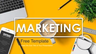 Free Template
Insert the Sub Title of Your Presentation
 