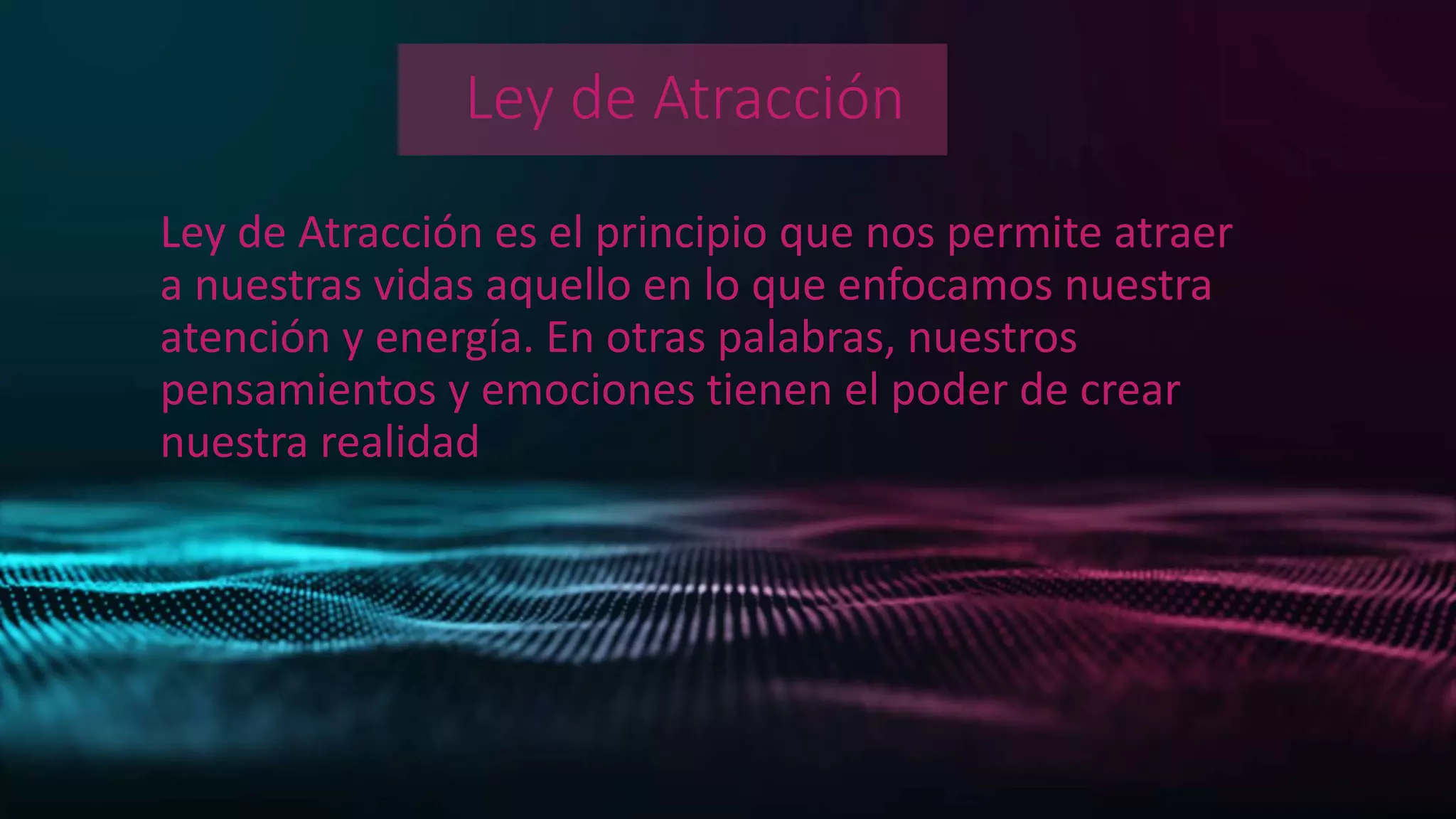 Ley de la atraccion | PPTX