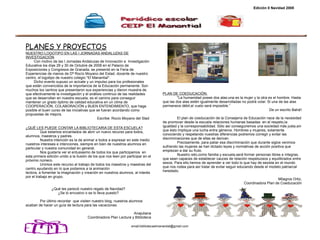 PLANES Y PROYECTOS NUESTRO LOGOTIPO EN LAS I JORNADAS ANDALUZAS DE INVESTIGACIÓN Con motivo de las I Jornadas Andaluzas de Innovación e  Investigación Educativa los días 29 y 30 de Octubre de 2008 en el Palacio de  Exposiciones y Congresos de Granada, se presentó en la Feria de Experiencias de manos de Dª Rocío Moyano del Estad, docente de nuestro centro, el logotipo de nuestro colegio "El Manantial". Dicho evento supuso un acicate y un impulso para los profesionales que están convencidos de la importancia de la Educación permanente. Son muchos los centros que presentaron sus experiencias y dieron muestra de que efectivamente la investigación y el análisis continuo de las realidades que se desarrollan en nuestra escuela, es el camino para conseguir mantener un grado óptimo de calidad educativa en un clima de COOPERACIÓN, COLABORACIÓN y BUEN ENTENDIMIENTO, que haga posible el buen curso de las iniciativas que se fueran acordando como propuestas de mejora. Escribe: Rocío Moyano del Stad PLAN DE COEDUCACIÓN. "La humanidad posee dos alas:una es la mujer y la otra es el hombre. Hasta que las dos alas estén igualmente desarrolladas no podrá volar. Si una de las alas permanece débil,el vuelo será imposible.”  De un escrito Bahá'i El plan de coeducación de la Consejería de Educación nace de la necesidad de promover desde la escuela relaciones humanas basadas  en el respeto,la igualdad y la corresponsabilidad. Sólo así conseguiremos una sociedad más justa,sin que ésto implique una lucha entre géneros. Hombres y mujeres, solamente conociendo y respetando nuestras diferencias podremos corregir y evitar las discriminaciones que de ellas se derivan.  Precisamente, para paliar esa discriminación que durante siglos venimos sufriendo las mujeres se han dictado leyes y normativas de acción positiva que empiezan a dar su fruto. Nuestro reto,como familia y escuela,será formar personas libres e íntegras, que sean capaces de establecer cauces de relación respetuosos y equilibrados entre sexos. Para ello,hemos de aprender a ver todo lo que hay de sexista en el mundo que nos rodea para así tratar de evitar seguir educando desde el modelo patriarcal heredado. Milagros Ortiz, Coordinadora Plan de Coeducación email:bibliotecaelmanantial@gmail.com ¿QUÉ LES PUEDE CONTAR LA BIBLIOTECARIA DE ESTA ESCUELA? Que estamos encantados de abrir un nuevo recurso para todos, alumnos, maestros y padres. Nuestra intención es la de animar a todos a expresar en este medio nuestros intereses e intenciones, siempre en bien de nuestros alumnos en particular y nuestra comunidad en general. Nos gustaría ver el entusiasmo de todos los que participamos  en esta primera edición unido a la ilusión de los que nos leen por participar en el próximo número. Unimos este recurso al trabajo de todos los maestros y maestras del centro ayudando en lo que podamos a la animación lectora, a fomentar la imaginación y creación en nuestros alumnos, al interés por el trabajo en grupo. ¿Qué les pareció nuestro regalo de Navidad? ¿Se lo envuelvo o se lo lleva puesto? Por último recordar  que visiten nuestro blog, nuestros alumnos acaban de hacer un guía de lectura para las vacaciones. Anajuliana Coordinadora Plan Lectura y Biblioteca Edición 0 Navidad 2008 