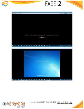 103380 - ENSAMBLE Y MANTENIMIENTO DE COMPUTADORES
Fase: Evaluación Final
 