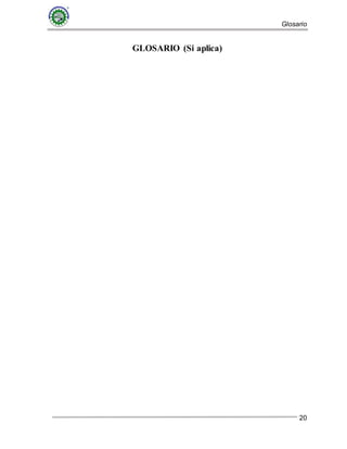 Glosario
20
GLOSARIO (Si aplica)
 
