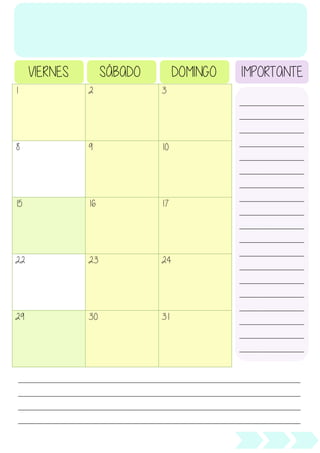 1 2 3
8 9 10
15 16 17
22 23 24
29 30 31
______________________
______________________
______________________
______________________
______________________
______________________
______________________
______________________
______________________
______________________
______________________
______________________
______________________
______________________
______________________
______________________
______________________
______________________
______________________
______________________
VIERNES SÁBADO DOMINGO IMPORTANTE
________________________________________________________________________________________________
________________________________________________________________________________________________
________________________________________________________________________________________________
________________________________________________________________________________________________
 
