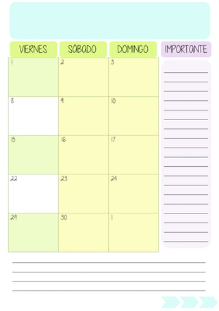 1 2 3
8 9 10
15 16 17
22 23 24
29 30 1
______________________
______________________
______________________
______________________
______________________
______________________
______________________
______________________
______________________
______________________
______________________
______________________
______________________
______________________
______________________
______________________
______________________
______________________
______________________
______________________
VIERNES SÁBADO DOMINGO IMPORTANTE
________________________________________________________________________________________________
________________________________________________________________________________________________
________________________________________________________________________________________________
________________________________________________________________________________________________
 