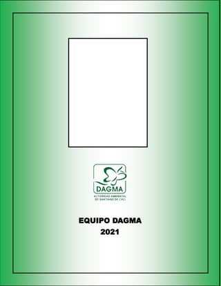 EQUIPO DAGMA
2021
 