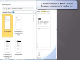 Ahora volveremos a Inicio & en el
buscador pondremos la palabra fax

 