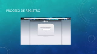 PROCESO DE REGISTRO
 