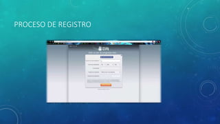 PROCESO DE REGISTRO
 