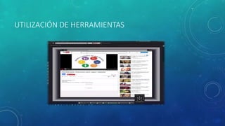 UTILIZACIÓN DE HERRAMIENTAS
 