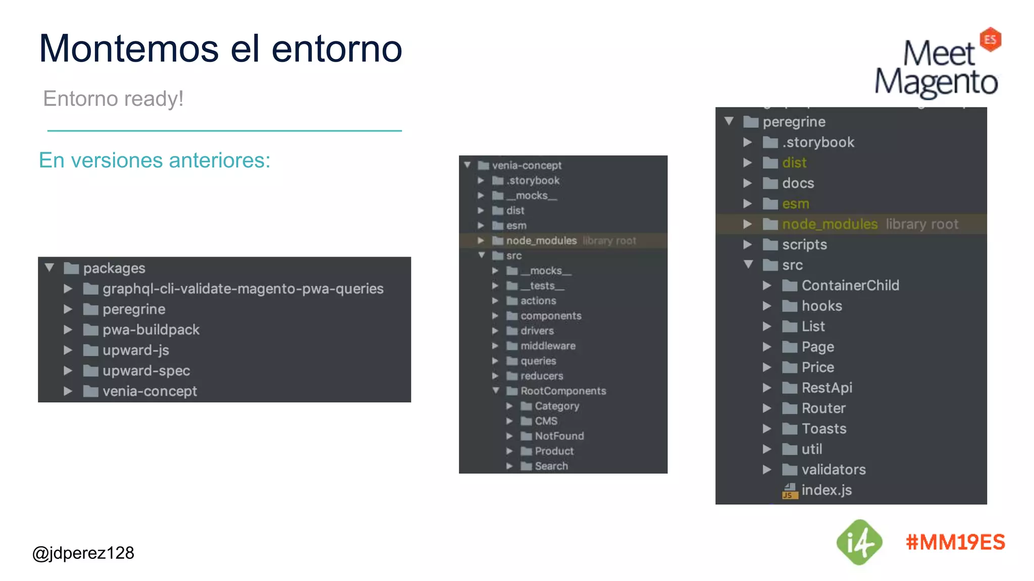 Montemos el entorno
Entorno ready!
@jdperez128
En versiones anteriores:
 