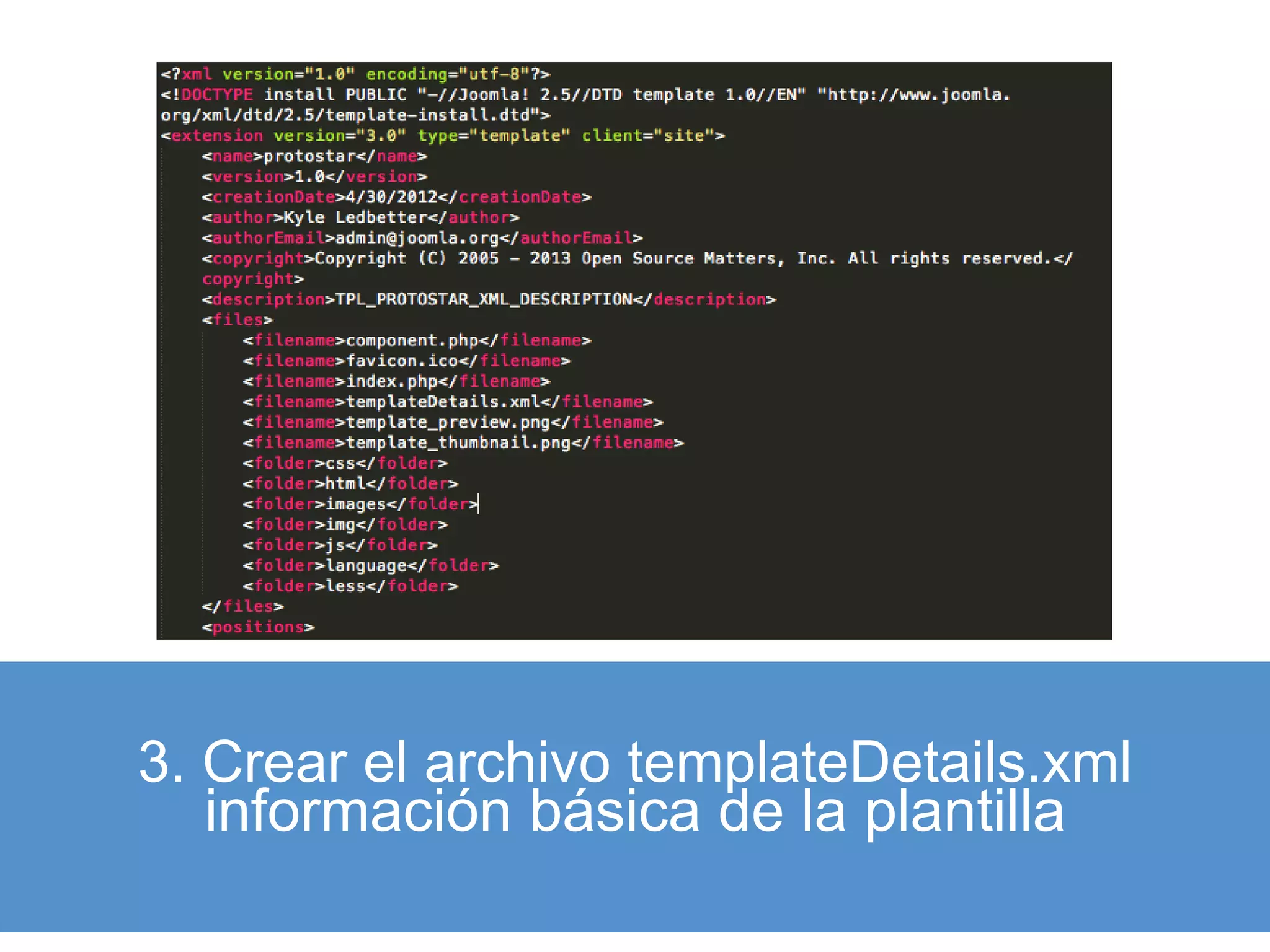 3. Crear el archivo templateDetails.xml 
información básica de la plantilla 
 